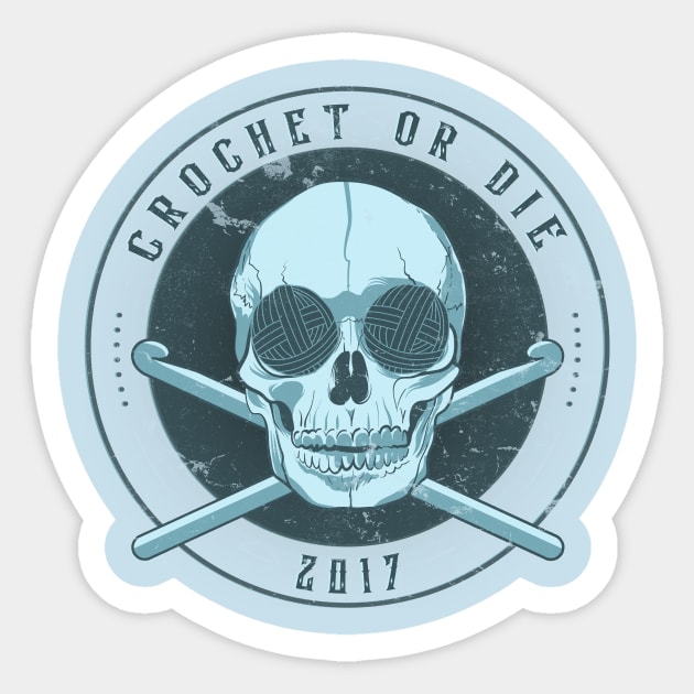 Crochet or Die Sticker by heroics